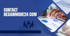 How to Contact DesignMode24.com: A Comprehensive Guide