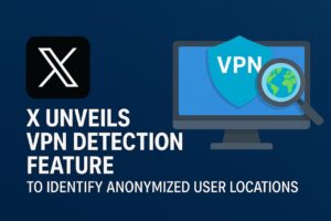 X Unveils VPN Detection Feature to Identify Anonymized User Locations X's VPN detection feature illustration with shield, computer, and globe.